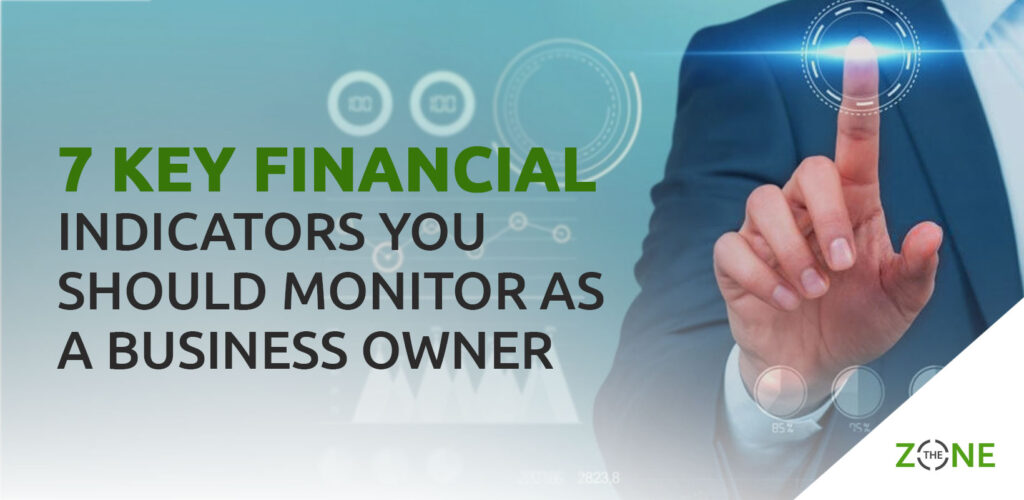 Key Financial Indicators You Should Monitor as A Business Owner