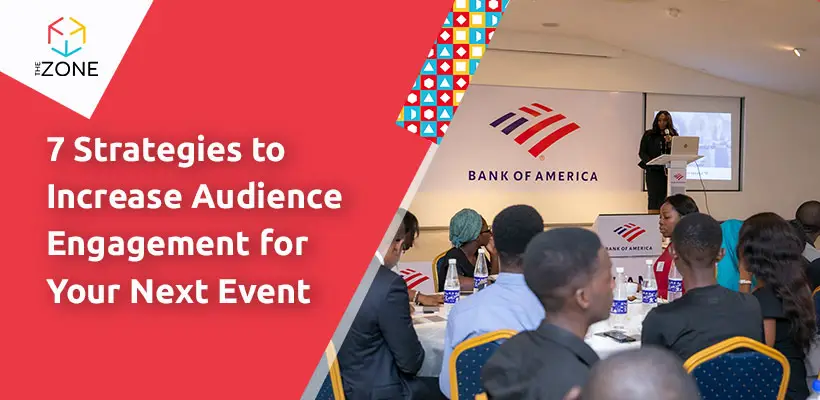 7 Strategies to Increase Audience Engagement for Your Next Event