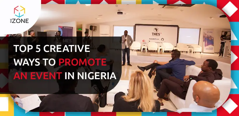 Top 5 Creative Ways to Promote an Event in Nigeria