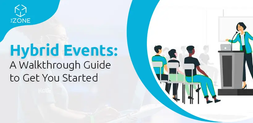 Hybrid Events: A Walkthrough Guide to Get You Started