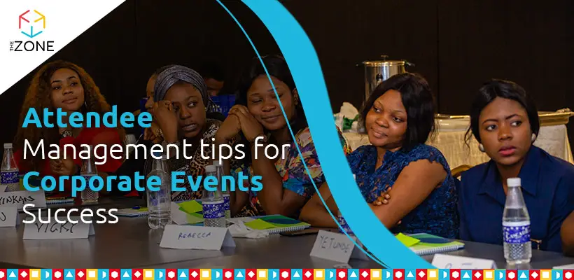 Attendee Management Tips for Your Corporate Events Success
